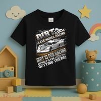 Late Model Modified Dirt Track Racing Dirt Is For Racing Toddler T-Shirt thumb 3