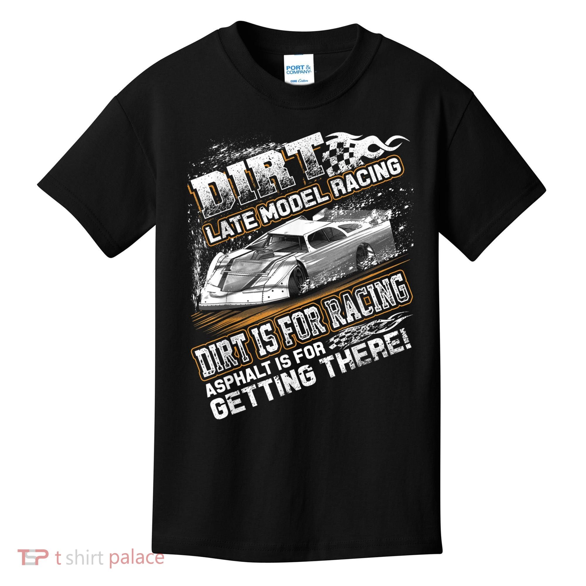 Late Model Modified Dirt Track Racing Dirt Is For Racing Kids T-Shirt