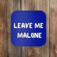 Leave Me Malone Meme Pop Culture Music Lover Gift Coaster thumb 0