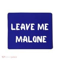 Leave Me Malone Meme Pop Culture Music Lover Gift Mousepad thumb 0