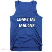 Leave Me Malone Meme Pop Culture Music Lover Gift Tank Top thumb 0