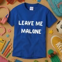 Leave Me Malone Meme Pop Culture Music Lover Gift Kids T-Shirt thumb 3