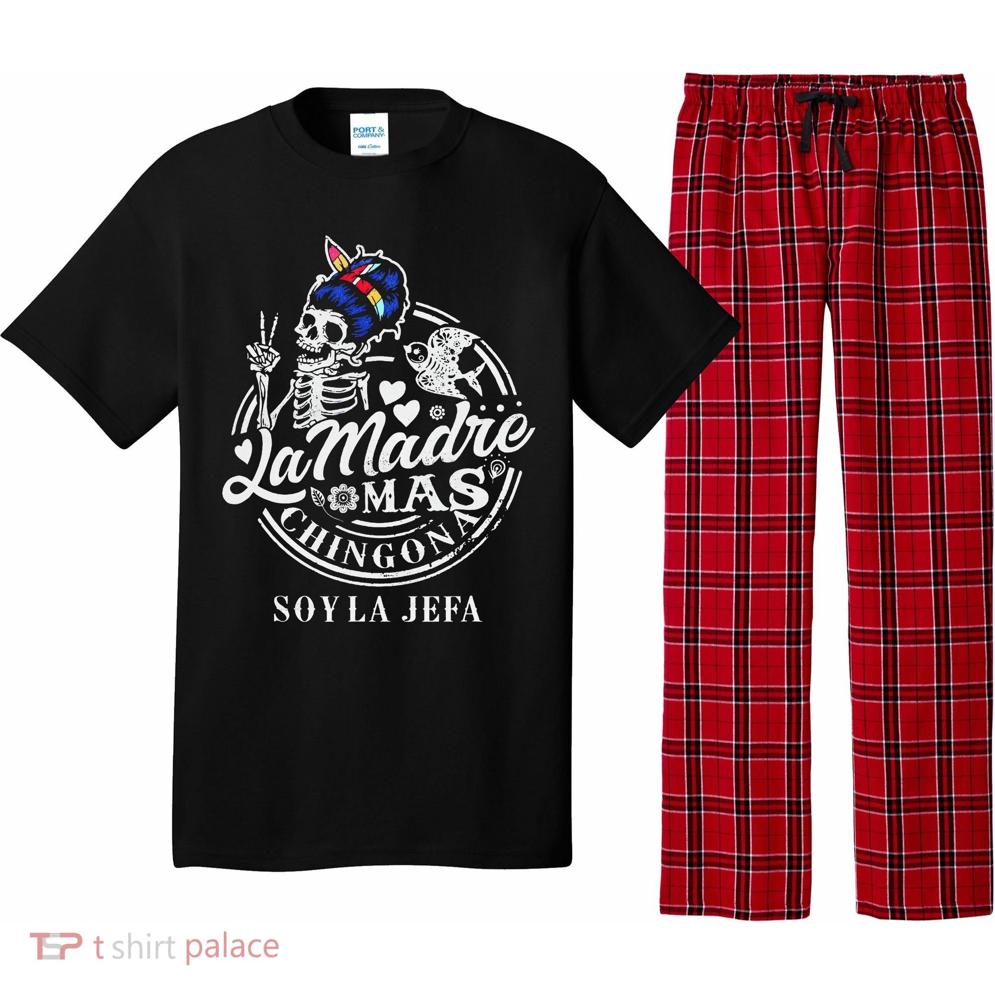La Madre Mas Chingona Soy La Jefa Skeleton Lover Pajama Set