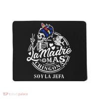 La Madre Mas Chingona Soy La Jefa Skeleton Lover Mousepad thumb 0