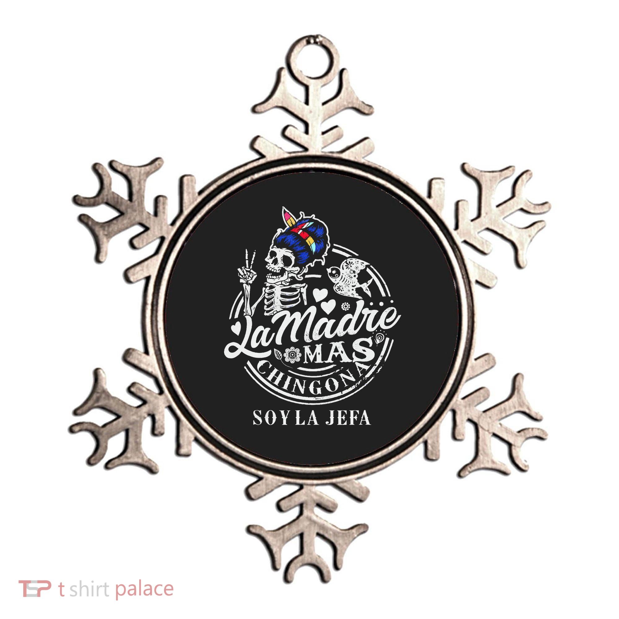La Madre Mas Chingona Soy La Jefa Skeleton Lover Ornament