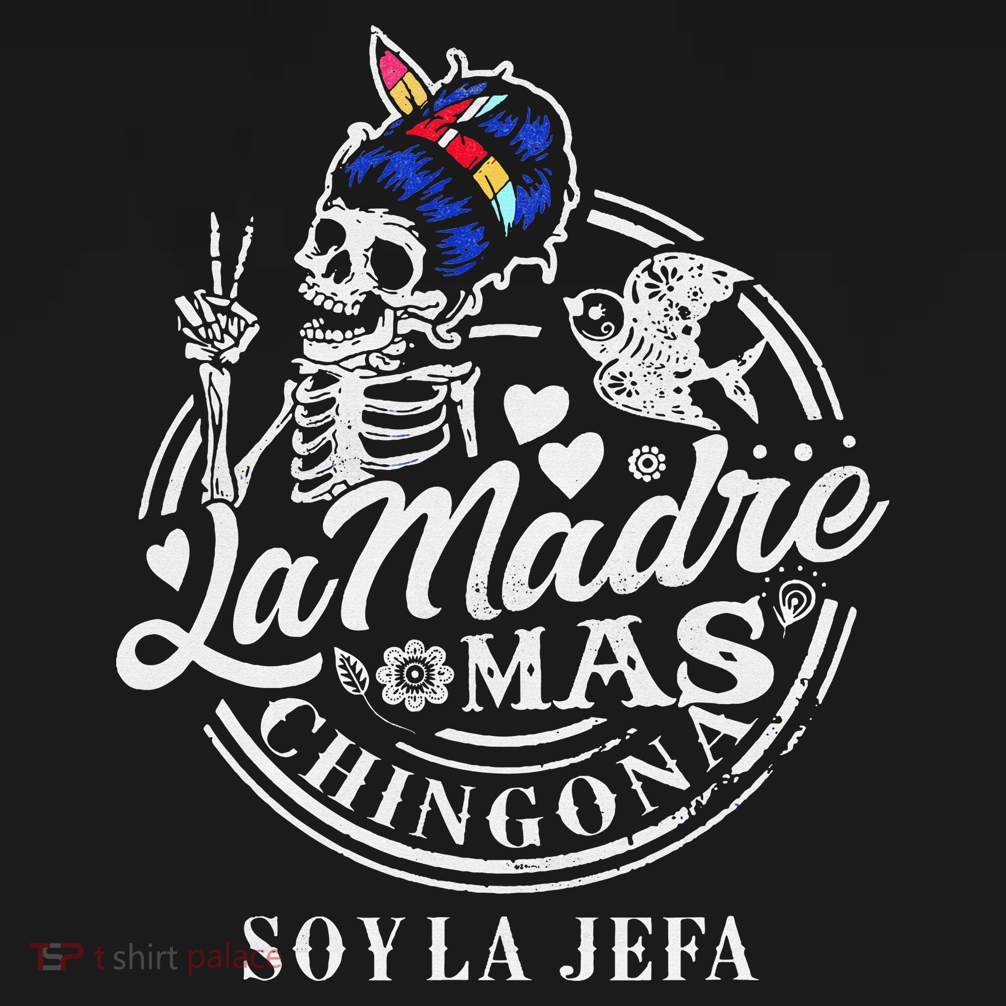 La Madre Mas Chingona Soy La Jefa Skeleton Lover Women's Tank Top