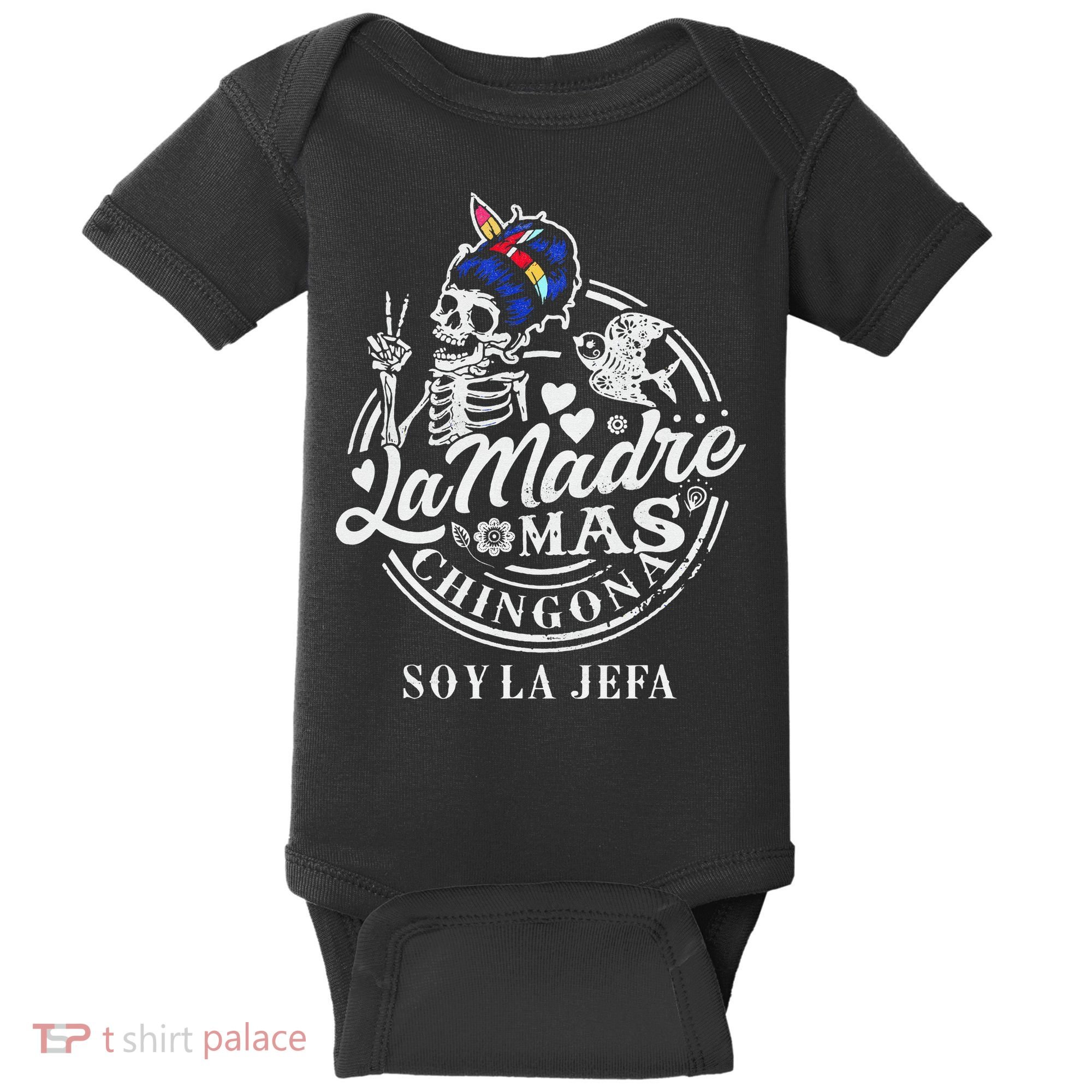 La Madre Mas Chingona Soy La Jefa Skeleton Lover Baby Bodysuit
