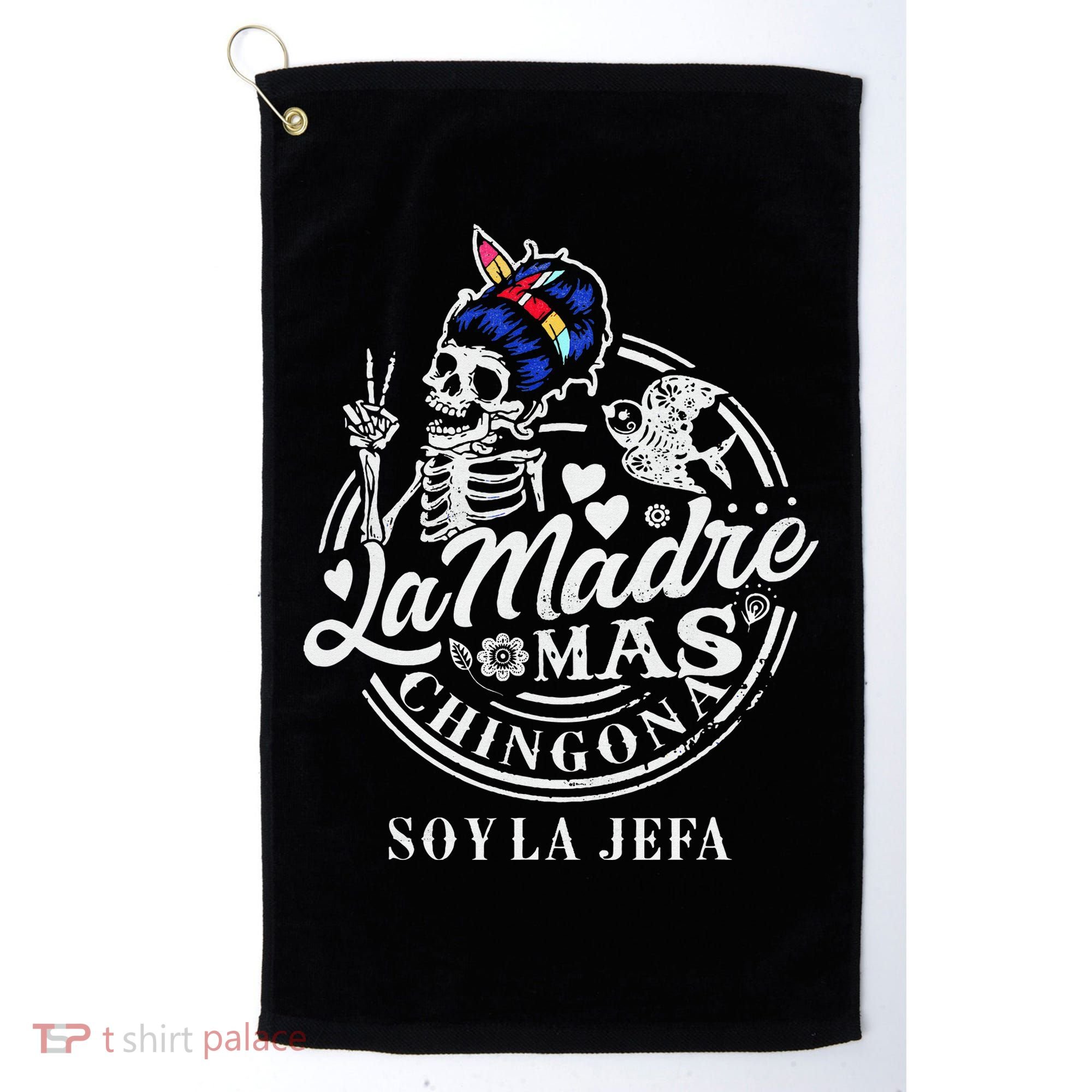 La Madre Mas Chingona Soy La Jefa Skeleton Lover Golf Towel