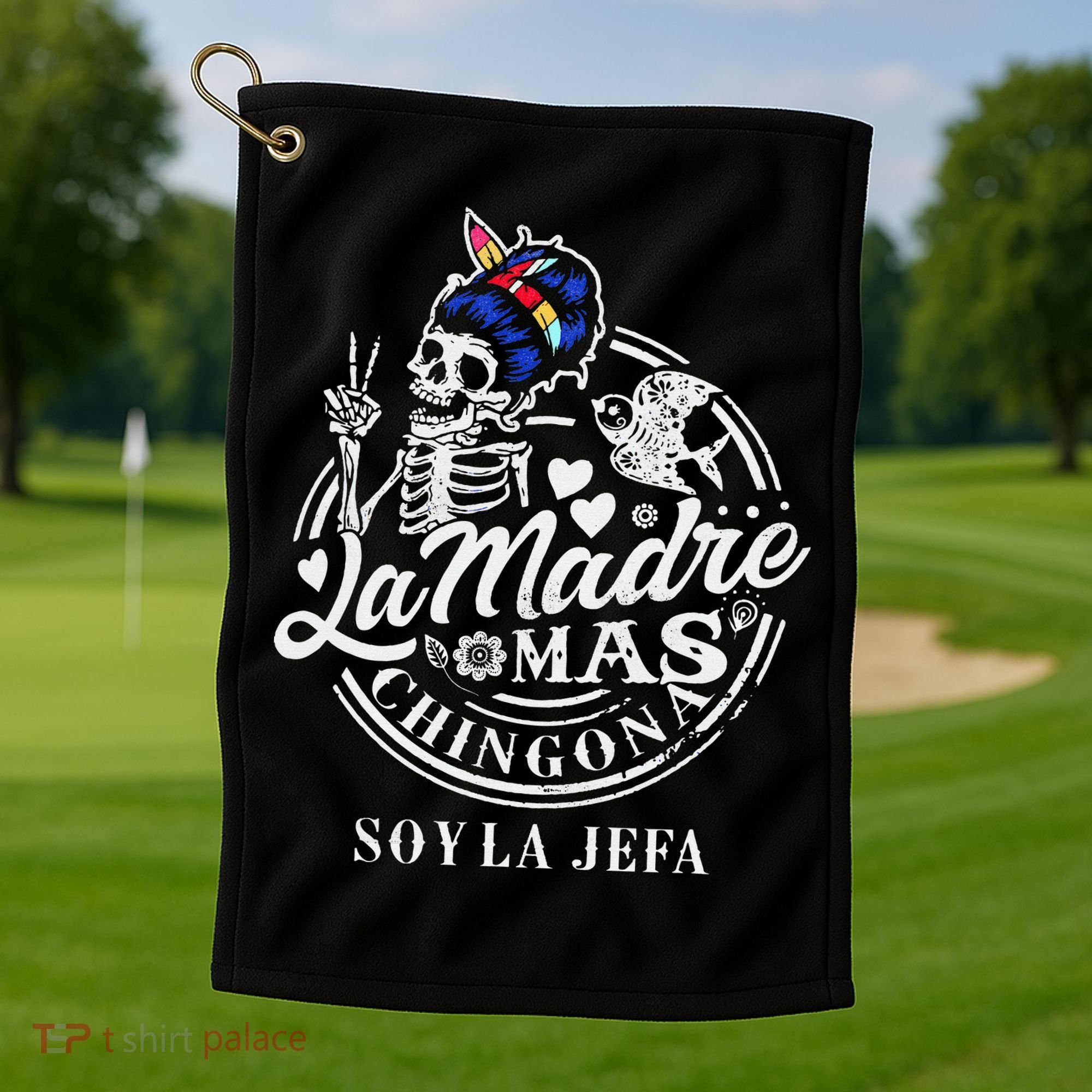 La Madre Mas Chingona Soy La Jefa Skeleton Lover Golf Towel