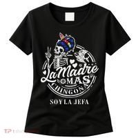 La Madre Mas Chingona Soy La Jefa Skeleton Lover Women's T-Shirt thumb 0