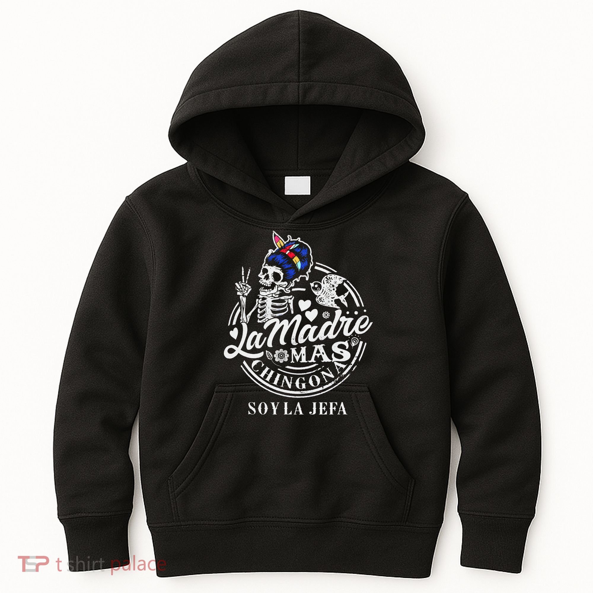 La Madre Mas Chingona Soy La Jefa Skeleton Lover Kids Hoodie
