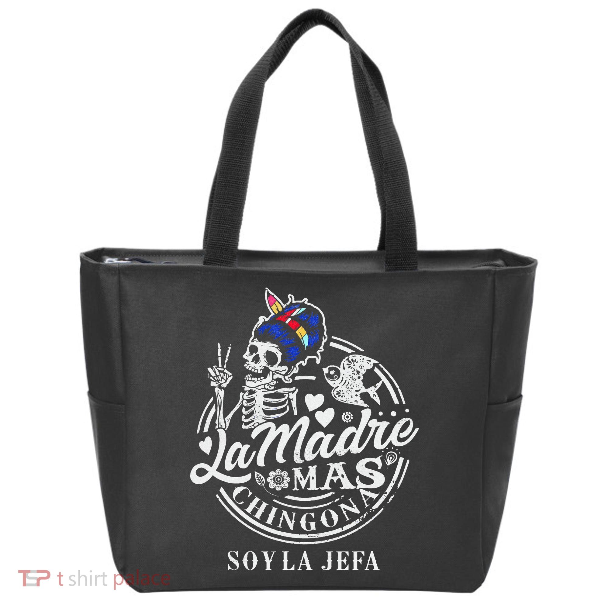 La Madre Mas Chingona Soy La Jefa Skeleton Lover Tote Bag