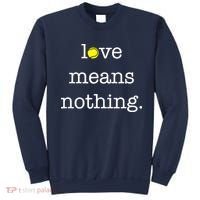 Love Means Nothing Tennis Player Sweatshirt thumb 0