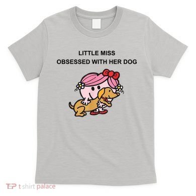 Little Miss Obsessed With Her Dog Funny Design T-Shirt
