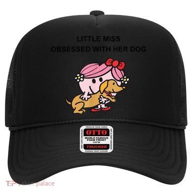 Little Miss Obsessed With Her Dog Funny Design Hat