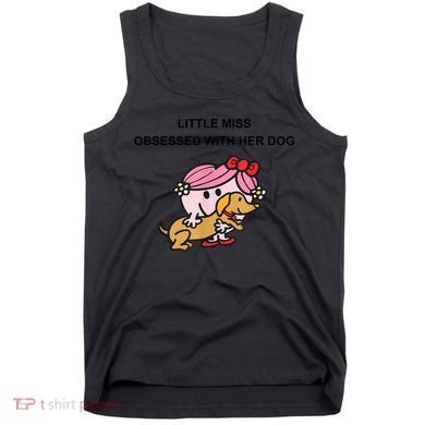 Little Miss Obsessed With Her Dog Funny Design Tank Top