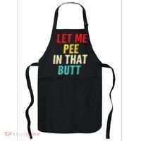 Let Me Pee In That Butt Funny Saying Sarcastic Apron thumb 0
