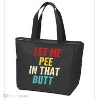 Let Me Pee In That Butt Funny Saying Sarcastic Tote Bag thumb 3