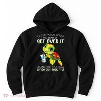 Let Me Pour You A Tall Glass Of Get Over It Turtle Gifts Hoodie thumb 0