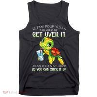Let Me Pour You A Tall Glass Of Get Over It Turtle Gifts Tank Top thumb 0