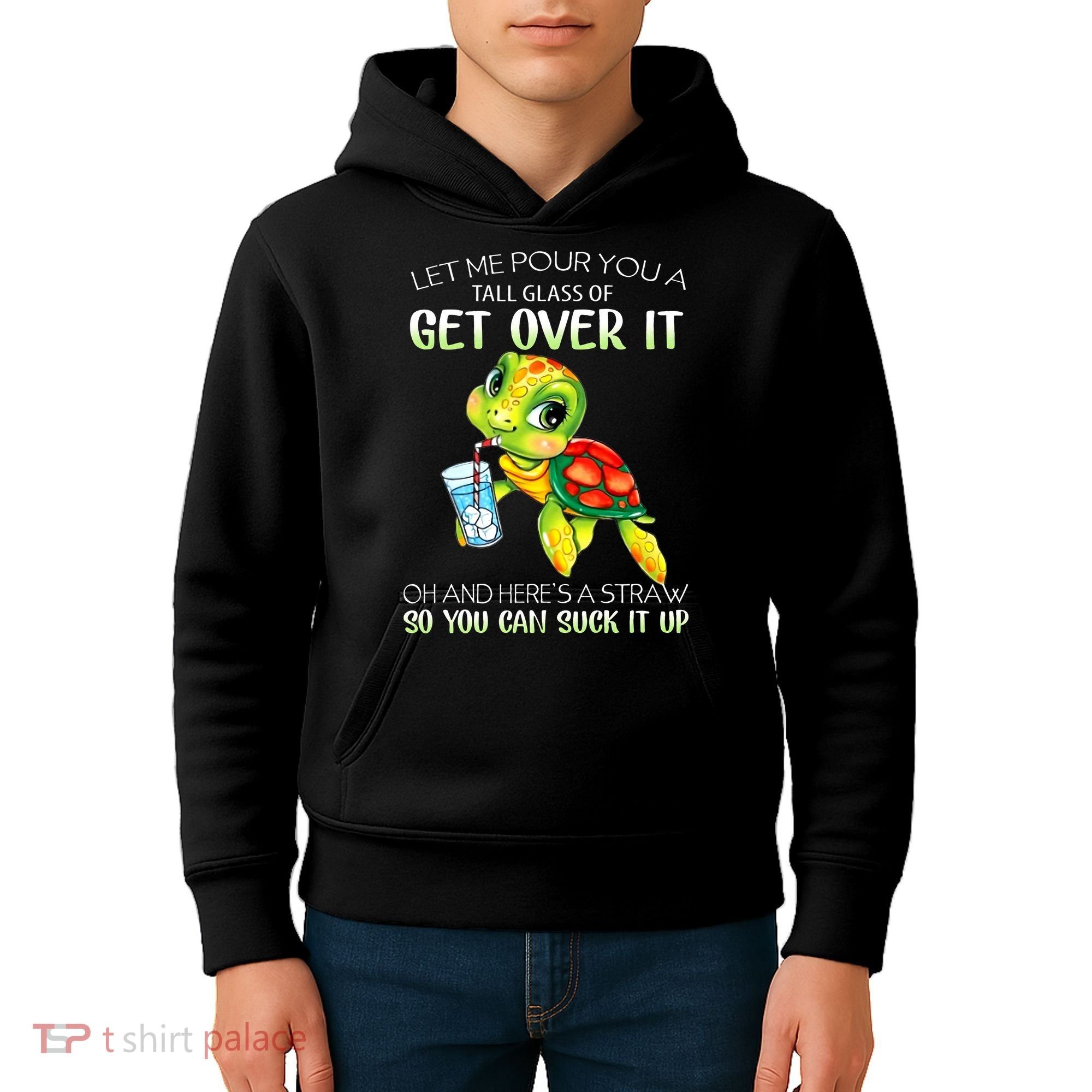 Let Me Pour You A Tall Glass Of Get Over It Turtle Gifts Kids Hoodie