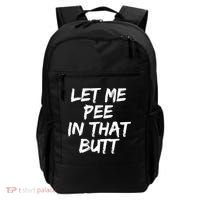 Let Me Pee In That Butt Funny Saying Sarcastic Backpack thumb 0
