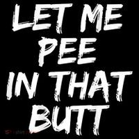 Let Me Pee In That Butt Funny Saying Sarcastic Coffee Mug thumb 5