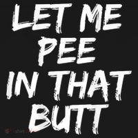 Let Me Pee In That Butt Funny Saying Sarcastic Kids Hoodie thumb 5