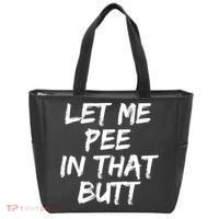 Let Me Pee In That Butt Funny Saying Sarcastic Tote Bag thumb 0
