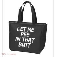 Let Me Pee In That Butt Funny Saying Sarcastic Tote Bag thumb 3
