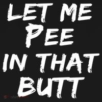 Let Me Pee In That Butt Sweatshirt thumb 3