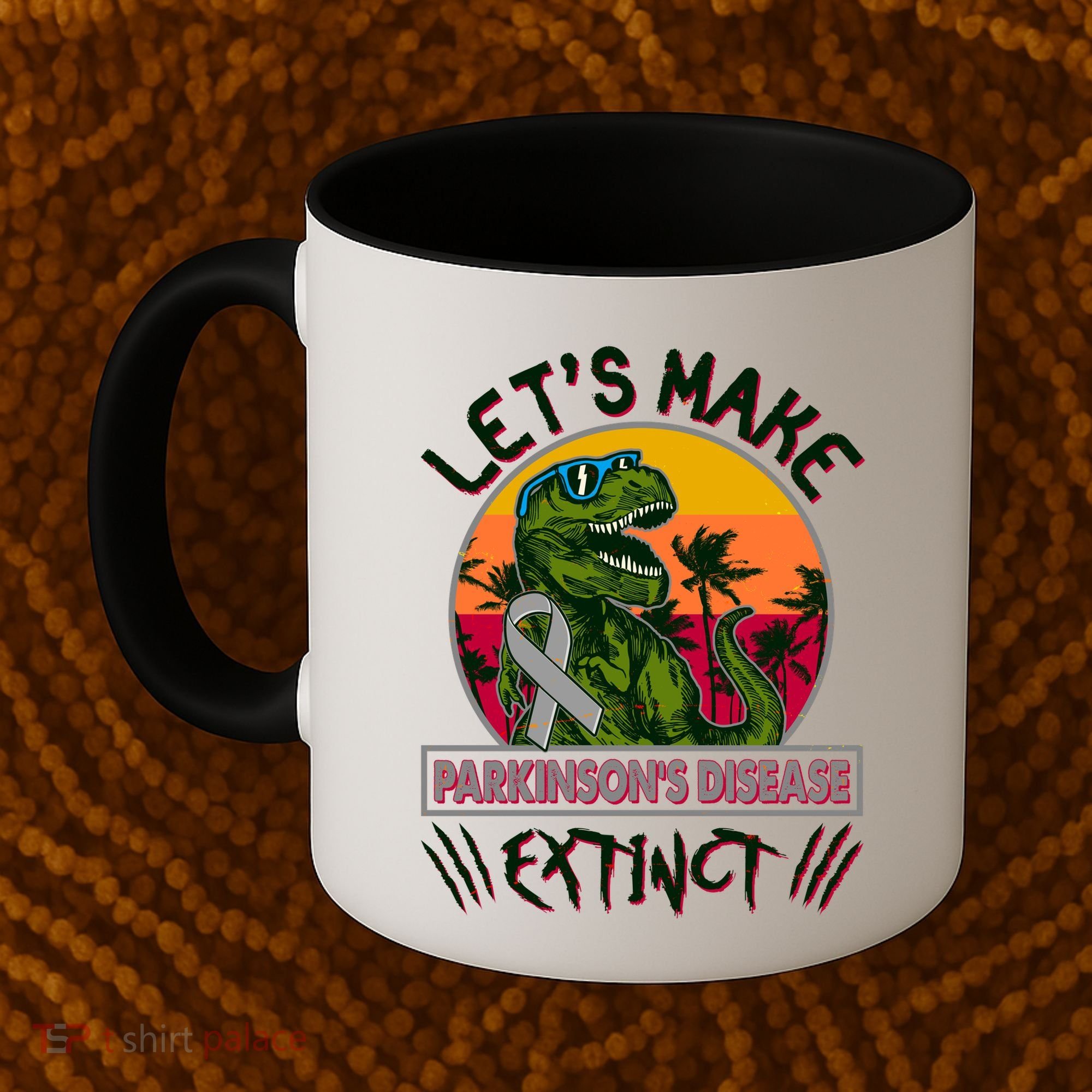 Let's Make Parkinson's Disease Extinct TRex Dinosaur Coffee Mug