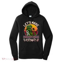 Let's Make Parkinson's Disease Extinct TRex Dinosaur Women's Hoodie thumb 0
