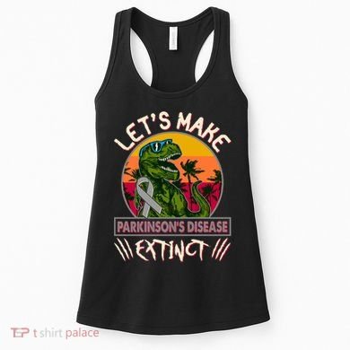 Let's Make Parkinson's Disease Extinct TRex Dinosaur Women's Tank Top