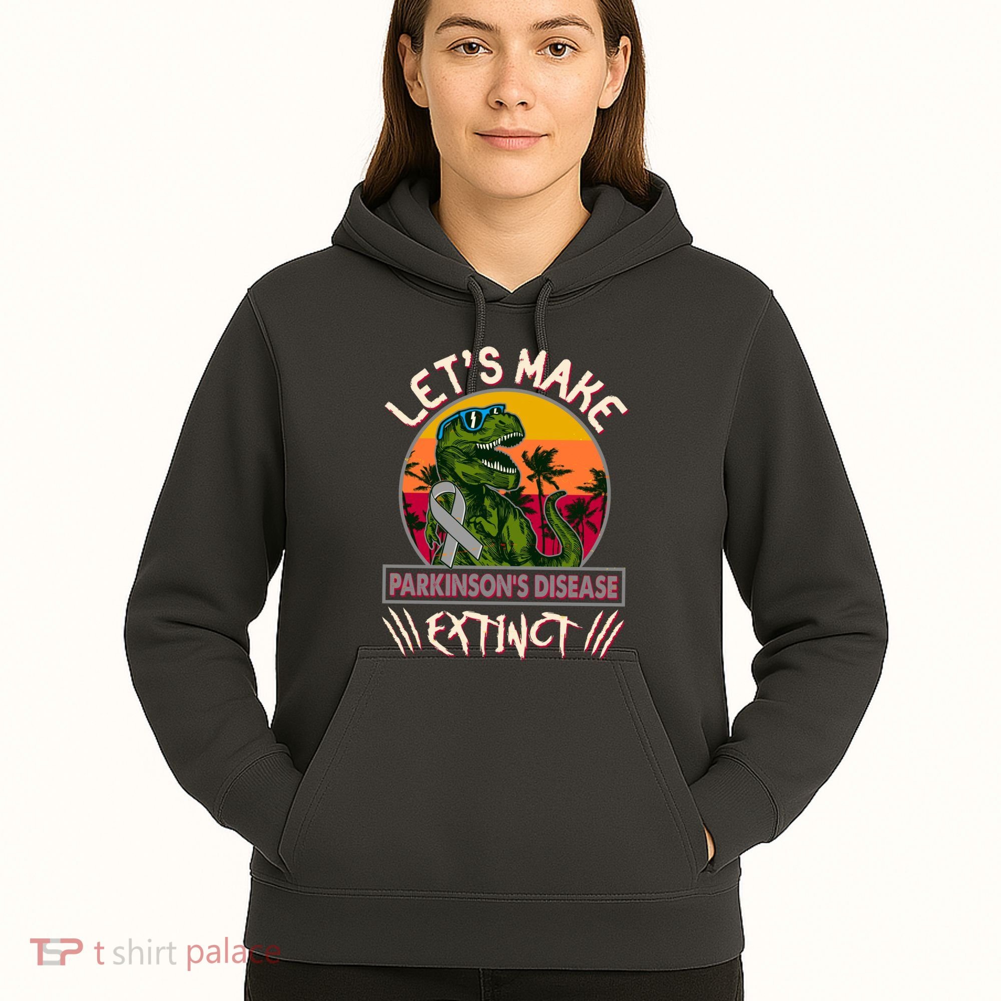 Let's Make Parkinson's Disease Extinct TRex Dinosaur Hoodie