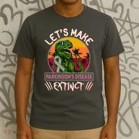 Let's Make Parkinson's Disease Extinct TRex Dinosaur T-Shirt thumb 3