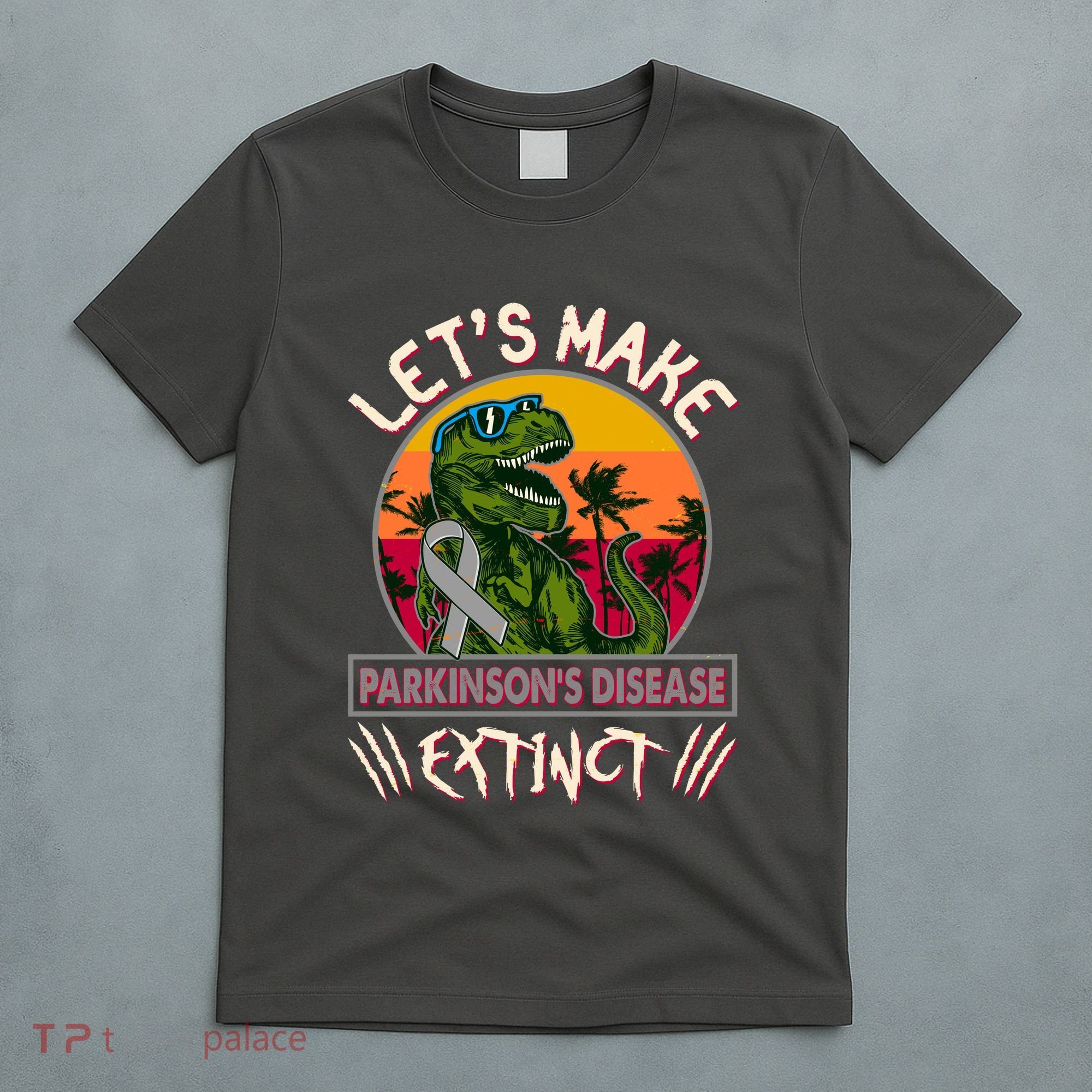 Let's Make Parkinson's Disease Extinct TRex Dinosaur T-Shirt