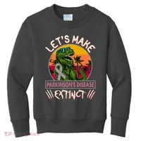 Let's Make Parkinson's Disease Extinct TRex Dinosaur Kids Sweatshirt thumb 0
