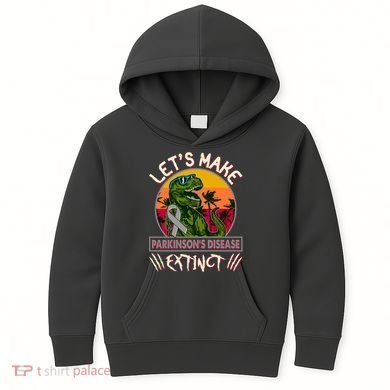 Let's Make Parkinson's Disease Extinct TRex Dinosaur Kids Hoodie
