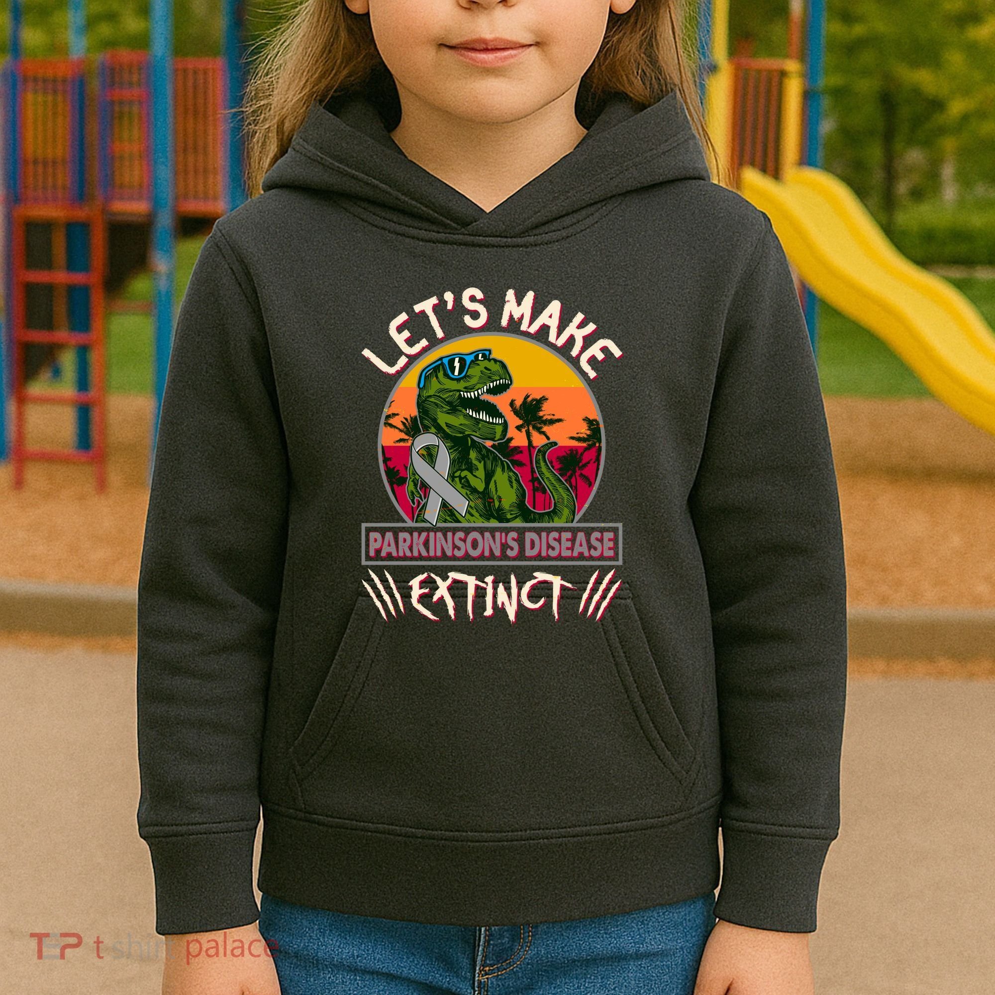 Let's Make Parkinson's Disease Extinct TRex Dinosaur Kids Hoodie