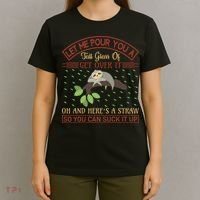 Let Me Pour You A Tall Glass Of Get Over It T-Shirt thumb 4