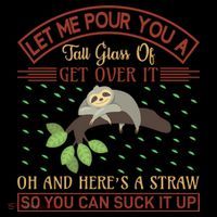 Let Me Pour You A Tall Glass Of Get Over It Coffee Mug thumb 5
