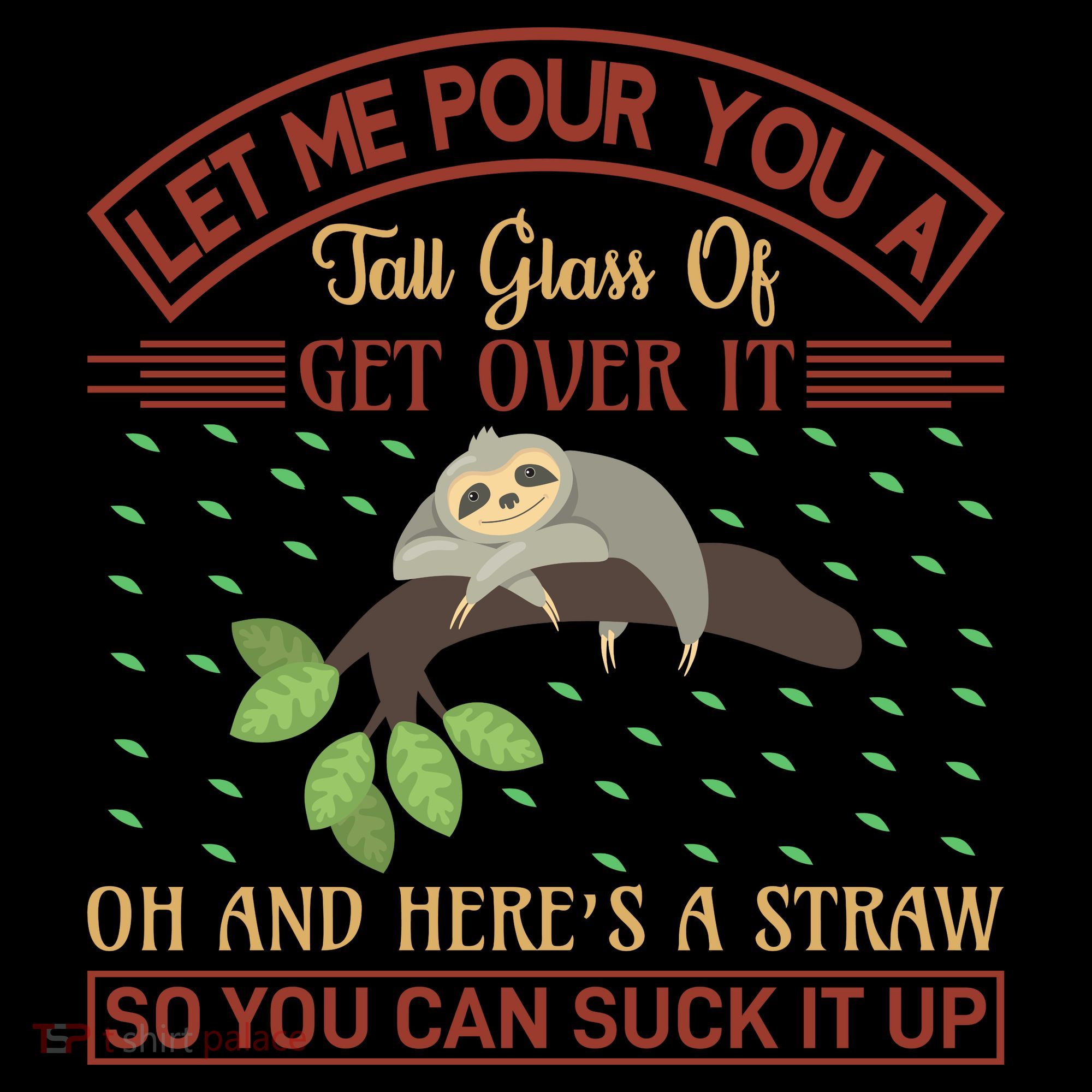 Let Me Pour You A Tall Glass Of Get Over It Coffee Mug