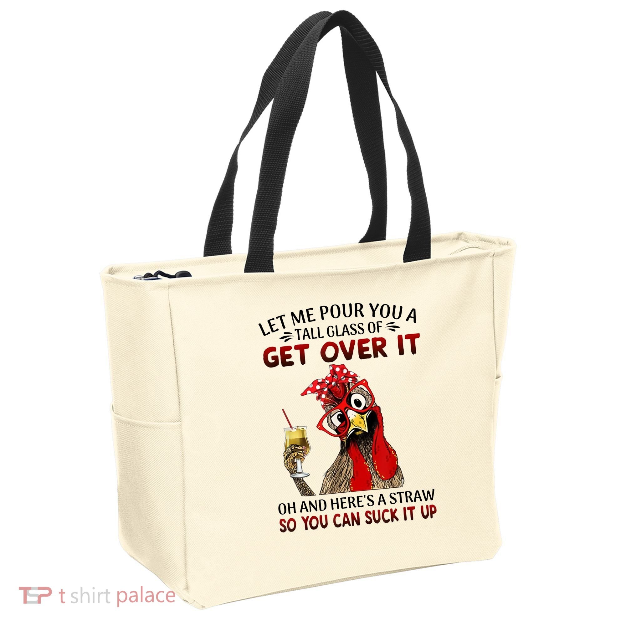 Let Me Pour You A Tall Glass Chicken Suck It Up Tote Bag