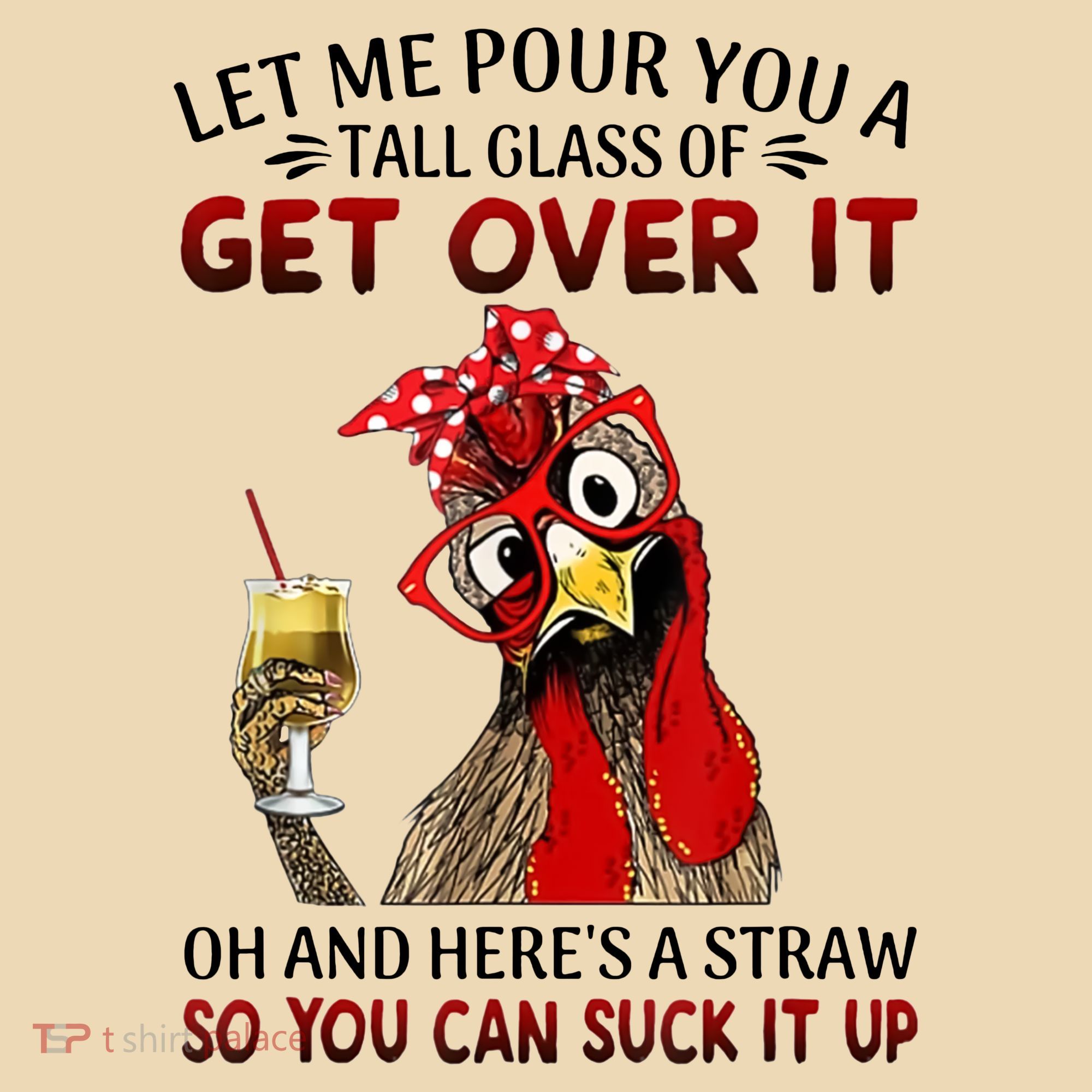 Let Me Pour You A Tall Glass Chicken Suck It Up Tote Bag