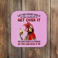 Let Me Pour You A Tall Glass Chicken Suck It Up Coaster thumb 0