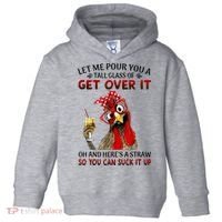 Let Me Pour You A Tall Glass Chicken Suck It Up Toddler Hoodie thumb 0