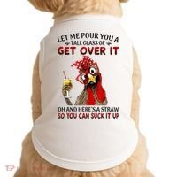 Let Me Pour You A Tall Glass Chicken Suck It Up Doggie Tank thumb 0