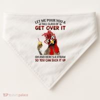 Let Me Pour You A Tall Glass Chicken Suck It Up USA-Made Doggie Bandana thumb 0