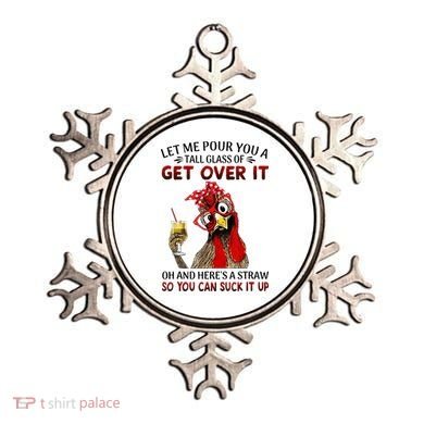 Let Me Pour You A Tall Glass Chicken Suck It Up Ornament